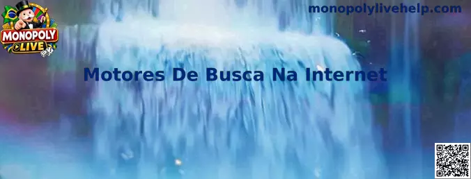 Motores De Busca Na Internet e Monopoly Live