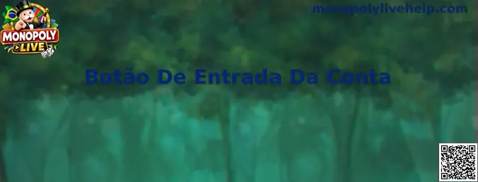 Botão de Entrada da Conta Monopoly Live