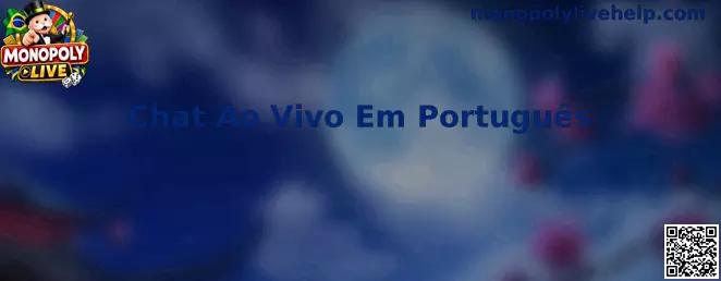 Atendimento e Suporte de Chat Ao Vivo Em Português para Monopoly Live