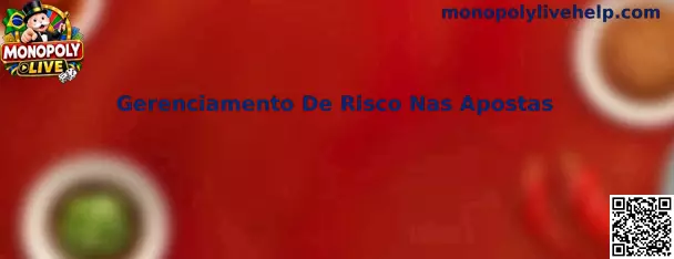 Guia completo de Gerenciamento De Risco Nas Apostas no Monopoly Live