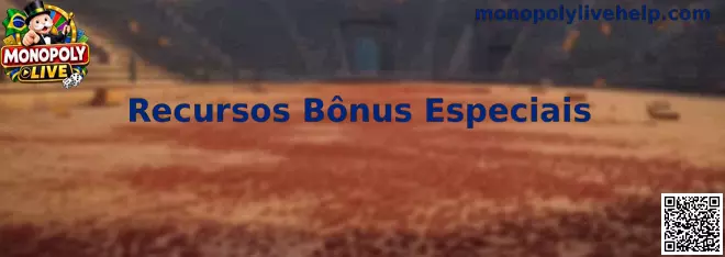 Recursos Bônus Especiais no Monopoly Live